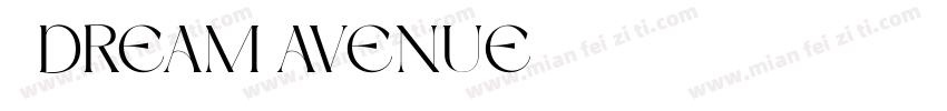 字体DREAM AVENUE字体转换